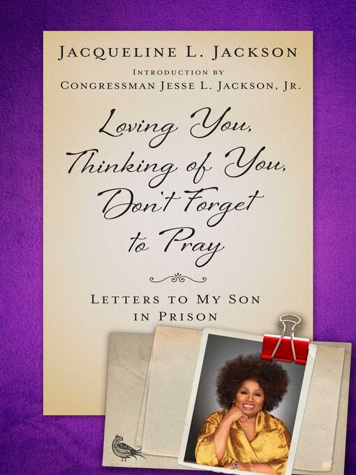 Title details for Loving You, Thinking of You, Don't Forget to Pray by Jacqueline L. Jackson - Available